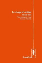 Le visage d'Achtar - poème dramatique en 4 temps