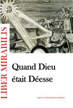 QUAND DIEU ETAIT DEESSE
