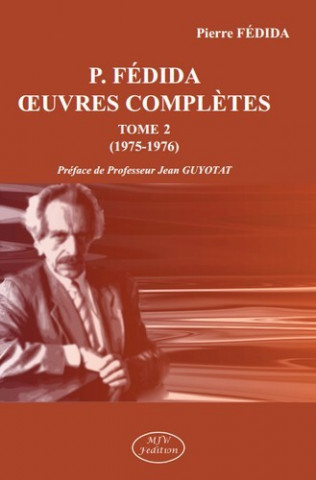 P. Fédida œuvres complètes tome 2 (1975-1976)