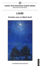AUBE (L') (LIVRE + 2 CD AUDIO) : ENTRETIEN AVEC UN MAITRE SOUFI