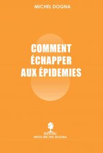 COMMENT ECHAPPER AUX EPIDEMIES - Sans médicaments et sans vaccins