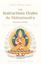 Les Instructions Orales Du Mahamoudra - 2E Edition