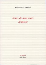 Souci de mon souci d'aurore