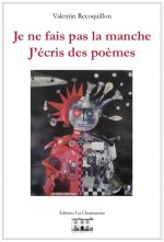 Je ne fais pas la manche j'écris des poèmes