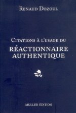 Citations à l'usage du réactionnaire authentique