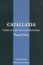 Catallaxia, guide à l'usage de la société civile