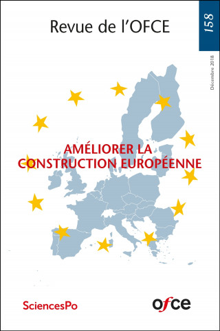 Revue de l'OFCE N°158 - AMÉLIORER LA CONSTRUCTION EUROPÉENNE