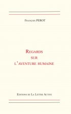 Regards sur l'aventure humaine