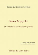 Soma & psyché, de l'intérêt d'une médecine globale