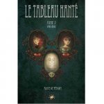 Le Tableau Hante Tome 2
