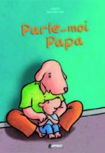 PARLE-MOI PAPA