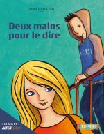 DEUX MAINS POUR LE DIRE