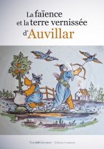 La Faïence et la Terre vernissée d'Auvillar