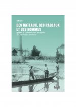 Des bateaux, des radeaux et des hommes - quand la Garonne était navigable des Pyrénées à Toulouse