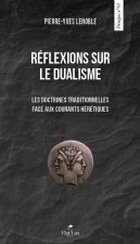 Réflexions sur le dualisme - les doctrines traditionnelles face aux courants hérétiques