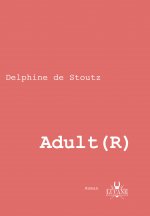 Adult R - Delphine de Stoutz