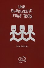 UNE SIAMOISERIE POUR TROIS
