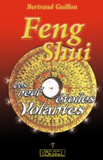 Feng shui des neuf Etoiles volantes (Le)