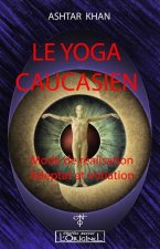 Le yoga caucasien - mode de réalisation