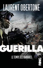 Guerilla - tome 2 Le temps des barbares - Tome 2