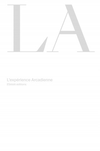 LA - L'expérience Arcadienne