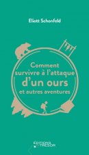 Comment survivre à l'attaque d'un ours et autres aventures