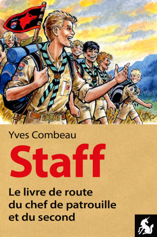 Staff, le livre de route du chef de patrouille et du second