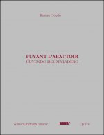 FUYANT L'ABATTOIR - HUYENDO DEL MATADERO