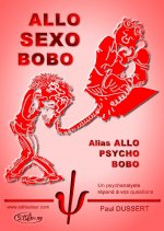 ALLO SEXO BOBO alias Allo Psycho Bobo