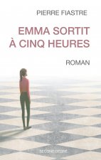 Emma sortit ? cinq heures
