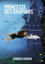 Princesse des Dauphins - tome 2