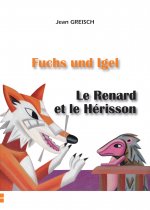 Le renard et le hérisson / Fuchs und Igel