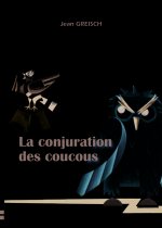 La conjuration des coucous / Die Kuckucksverschwörung