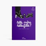 Telle mère, telle fille ?