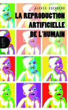 Reproduction artificielle de l'humain (La)