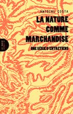 Nature comme marchandise (La)