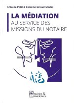 La Médiation au service des missions du notaire