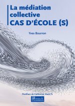 Médiation collective - Cas d'école (2e édition)