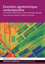 EVOLUTION AGROTECHNIQUE CONTEMPORAINE. LES TRANSFORMATIONS DE LA CULT URE TECHNIQUE AGRICOLE