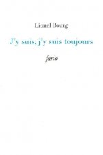 J'y suis, j'y suis toujours