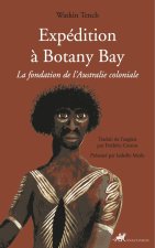 Expédition à Botany Bay - La fondation de l'Australie coloni