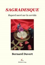 SAGRADESQUE - Regard sacré sur la corrida