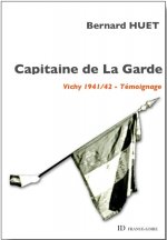 Capitaine de La Garde - Vichy 1941/42 - Témoignage