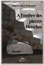 A l'ombre des pierres blanches