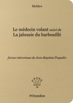 Le médecin volant suivi de La jalousie du barbouillé