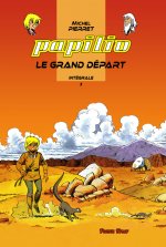 Papilio - Le grand départ