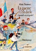 La guerre, c'est drôle quand on est petit!