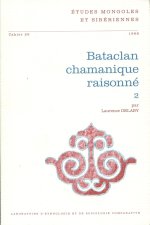 ETUDES MONGOLES ET SIBERIENNES, N 29, 1998. BATACLAN CHAMANIQUE RAISO NNE 2