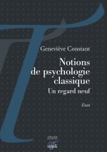 Notions de psychologie classique - Un regard neuf
