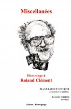 MISCELLANEES - HOMMAGE A ROLAND CLEMENT